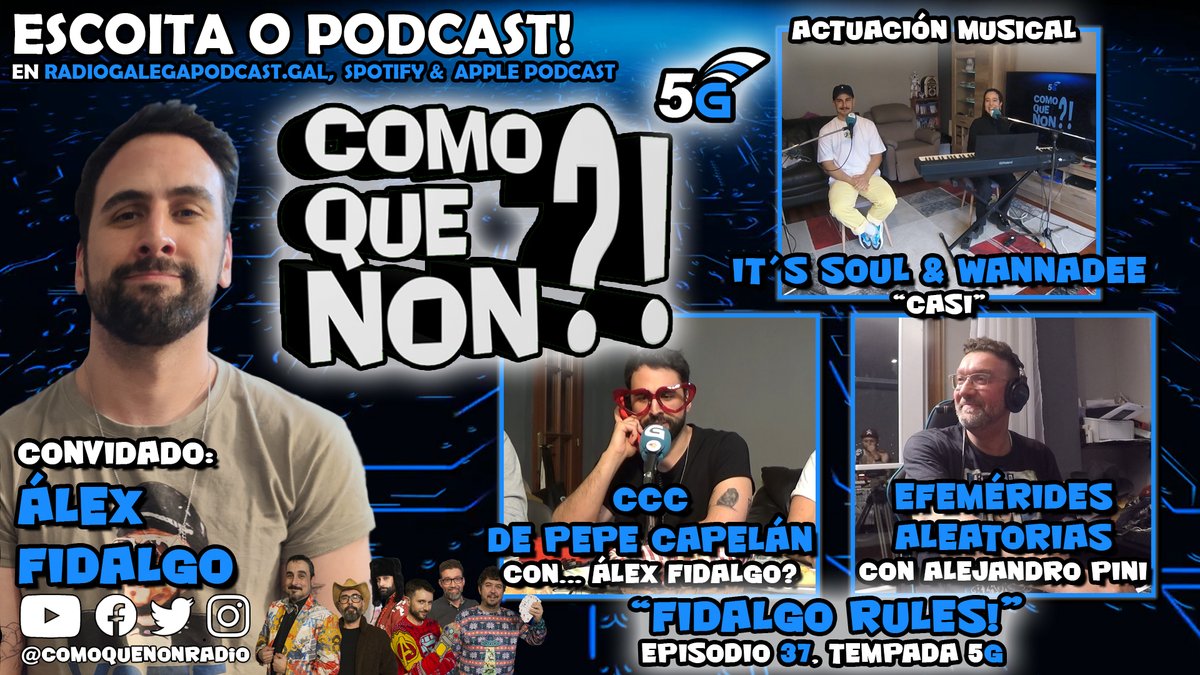 🎧 PODCAST do Ep. 37 da 5G "FIDALGO RULES!" en ⬇️radiogalegapodcast.gal/programa/como-…, Spotify &amp; Apple Podcasts
 🔝 <a href="/Alex_Fidalgo/">Alex Fidalgo</a> de <a href="/LQTDradio/">Lo que tú digas</a> 
 🎤 <a href="/Itsssoul/">.</a> &amp; <a href="/wannadee__/">WANNA DEE</a> interpretan "Casi"
 ☎️ CFC con <a href="/PepeCapelan/">Pepe Capelán</a> &amp;... ?
📆 Efemérides Aleatorias con <a href="/pinialejandro/">Alejandro Pini</a> 

<a href="/RadioGalega/">Radio Galega</a>