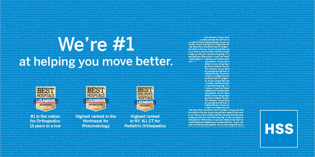 Hospital for Special Surgery (HSS) (@hspecialsurgery) on Twitter photo HSS earns unprecedented 13th consecutive national No. 1 ranking in #orthopedics and rises to No. 3 nationally in #rheumatology (highest in Northeast) by <a href="/usnews/">U.S. News & World Report</a> 2022-23 Best Hospitals: Specialty Rankings© report: fal.cn/3qx2V
#HSSRheum HSS earns unprecedented 13th consecutive national No. 1 ranking in #orthopedics and rises to No. 3 nationally in #rheumatology (highest in Northeast) by <a href="/usnews/">U.S. News & World Report</a> 2022-23 Best Hospitals: Specialty Rankings© report: fal.cn/3qx2V
#HSSRheum