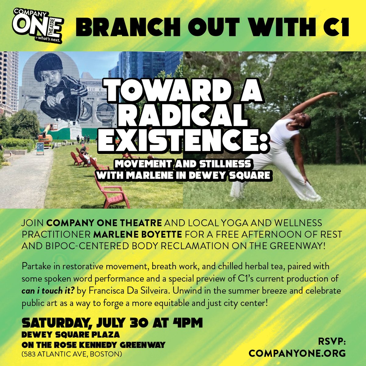 This Saturday at 4pm! Join <a href="/MarleneBoyette/">MARLENE B.</a> of Leela Yoga &amp; Wellness for a free afternoon of rest and BIPOC-centered body reclamation on <a href="/HelloGreenway/">Rose Kennedy Greenway</a>. 

RSVP: company-one-theatre.ticketleap.com/branch-out-wit…

#TheatreAsPublicArt <a href="/ArtsinBoston/">Mayor's Office of Arts & Culture Boston</a>