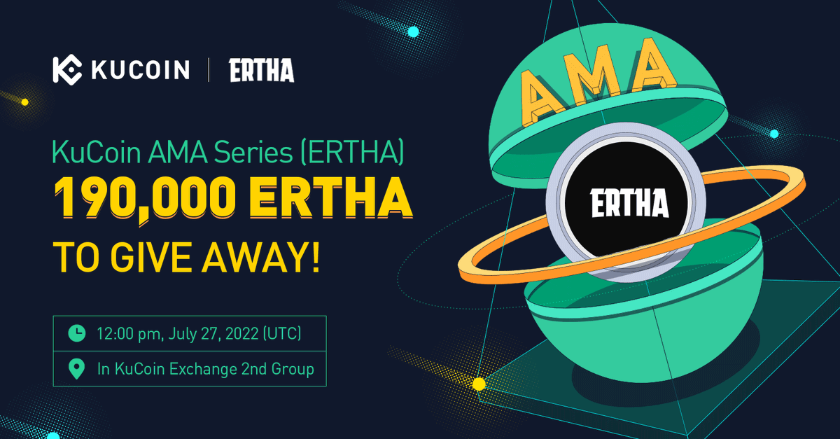 kucoincom's tweet photo. Join the KuCoin AMA with @ErthaGame, 190,000 $ERTHA To Give Away!

⏰ Date: 12:00 pm on July 27, 2022 (UTC)

📍 AMA Venue: https://t.co/777FVU626y

👉 Read more:https://t.co/t0nZwI93Kf https://t.co/RyvKUuJKM8
