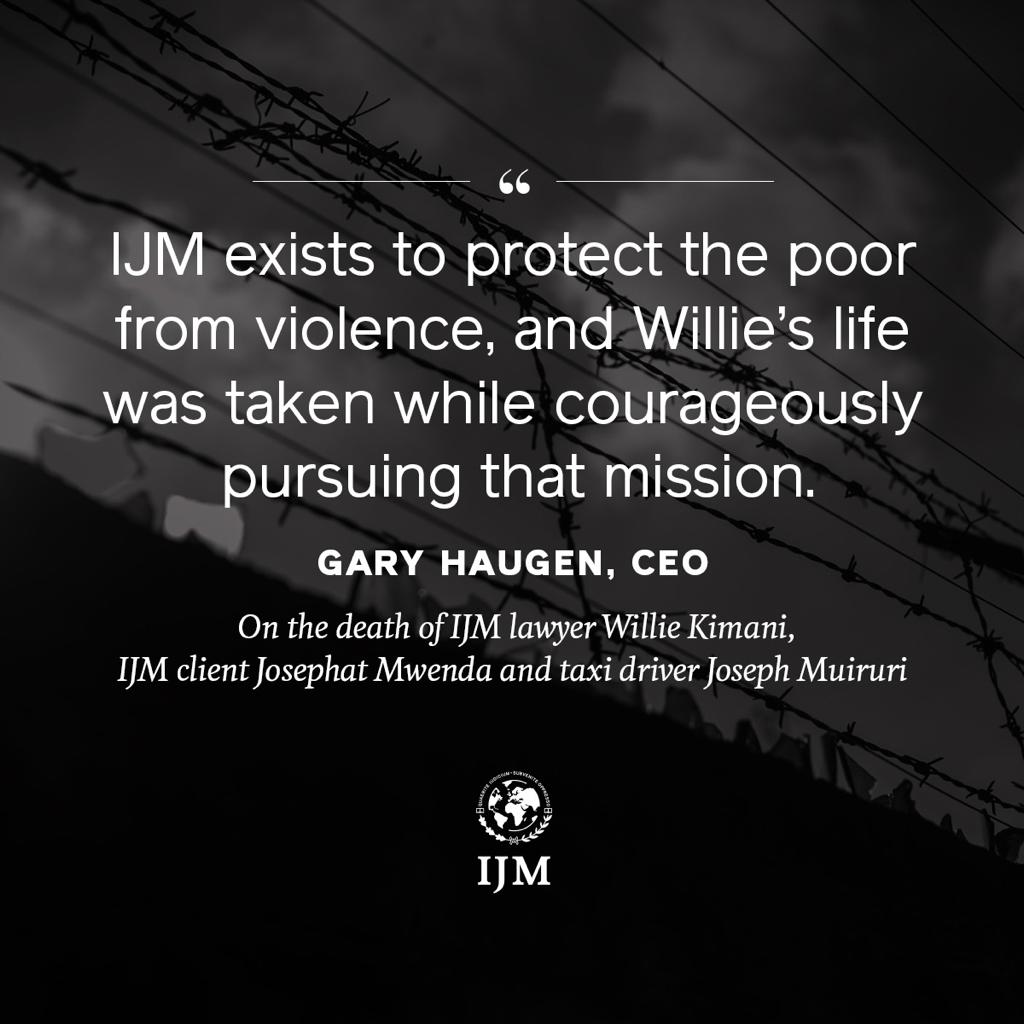 IJMKenya's tweet image. IJM CEO Gary Haugen commented on the conviction of three police officers and a police informer for the murder of Willie Kimani, Josephat Mwenda and Joseph Muiruri. This is what he said.