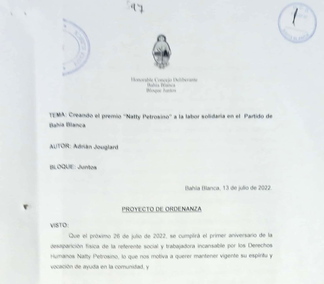 A un año de su fallecimiento,  presentamos un proyecto de ordenanza creando el "PREMIO NATTY PETROSINO" a la persona o institución bahiense destacada por su solidaridad, recordando así su Vocación de servicio hacia los más necesitados, (sigue)