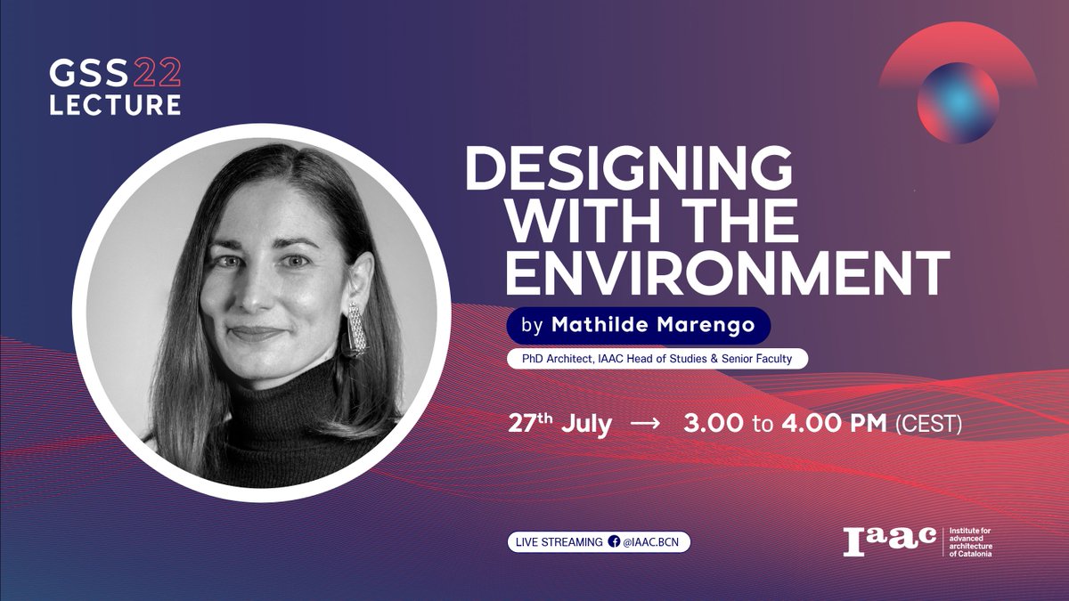 IAAC's tweet photo. Tomorrow, follow #LIVE the closing #summerlecture of the #GSS22 program edition! 
Mathilde Marengo / IAAC Head of Studies, will explore the contemporary urban phenomenon, its integration with technology and its implications on the future of our planet

#staytuned #iaacgss #design https://t.co/w7fanbZvfp