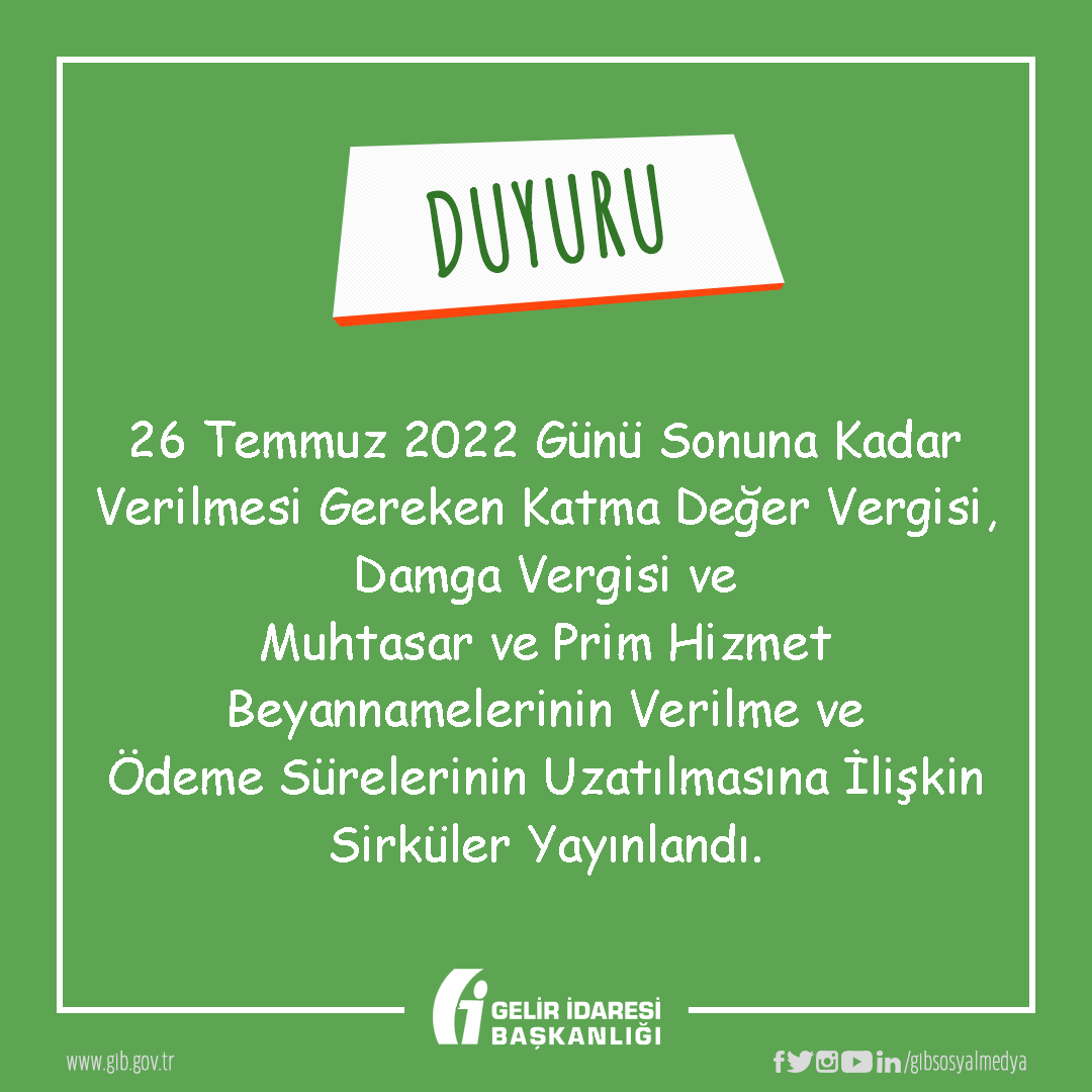 gibsosyalmedya's tweet photo. 26 Temmuz 2022 Günü Sonuna Kadar Verilmesi Gereken Katma Değer Vergisi, Damga Vergisi ve Muhtasar ve Prim Hizmet Beyannamelerinin Verilme ve Ödeme Sürelerinin Uzatılmasına İlişkin Sirküler Yayınlandı.

https://t.co/ITvXu01Nvt https://t.co/fYdIRWM4r6