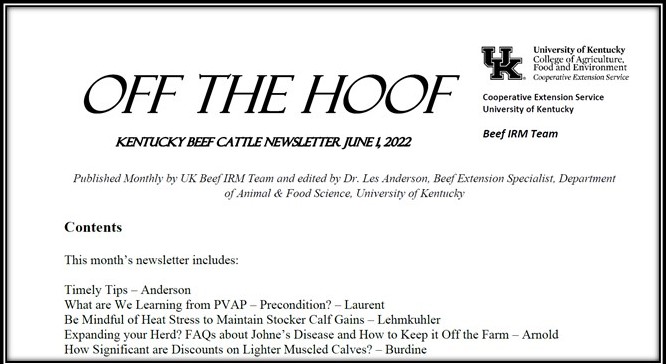 cccdky Kentucky Beef Cattle Newsletter “Off the Hoof” published monthly by Dr. Les Anderson, Beef Extension Specialist, Department of Animal &amp; Food Science, University of Kentucky. afs.ca.uky.edu/files/off-the-…