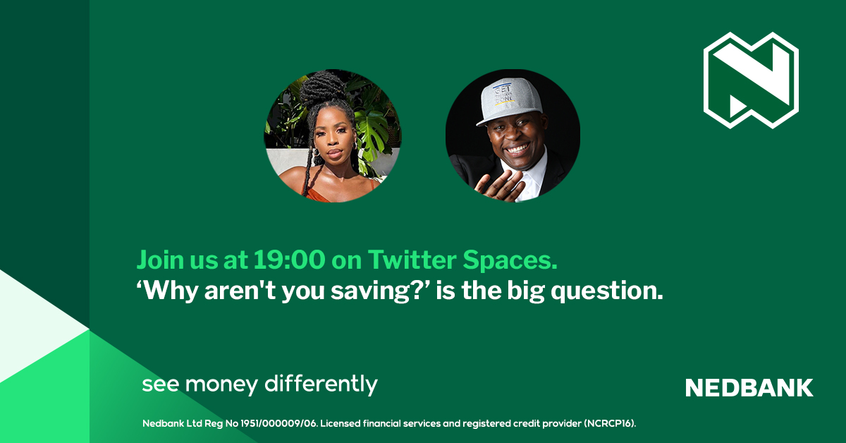 Let's chat with @ZeeXOnline and <a href="/BulelaniBala/">#GetThingsDone</a> as well as other money experts at 19:00!
Whether you're struggling to save, have recently started to save, or have been saving since childhood - let's chat on Twitter Spaces. 
Use #NedbankSavingSpace to ask questions and participate.