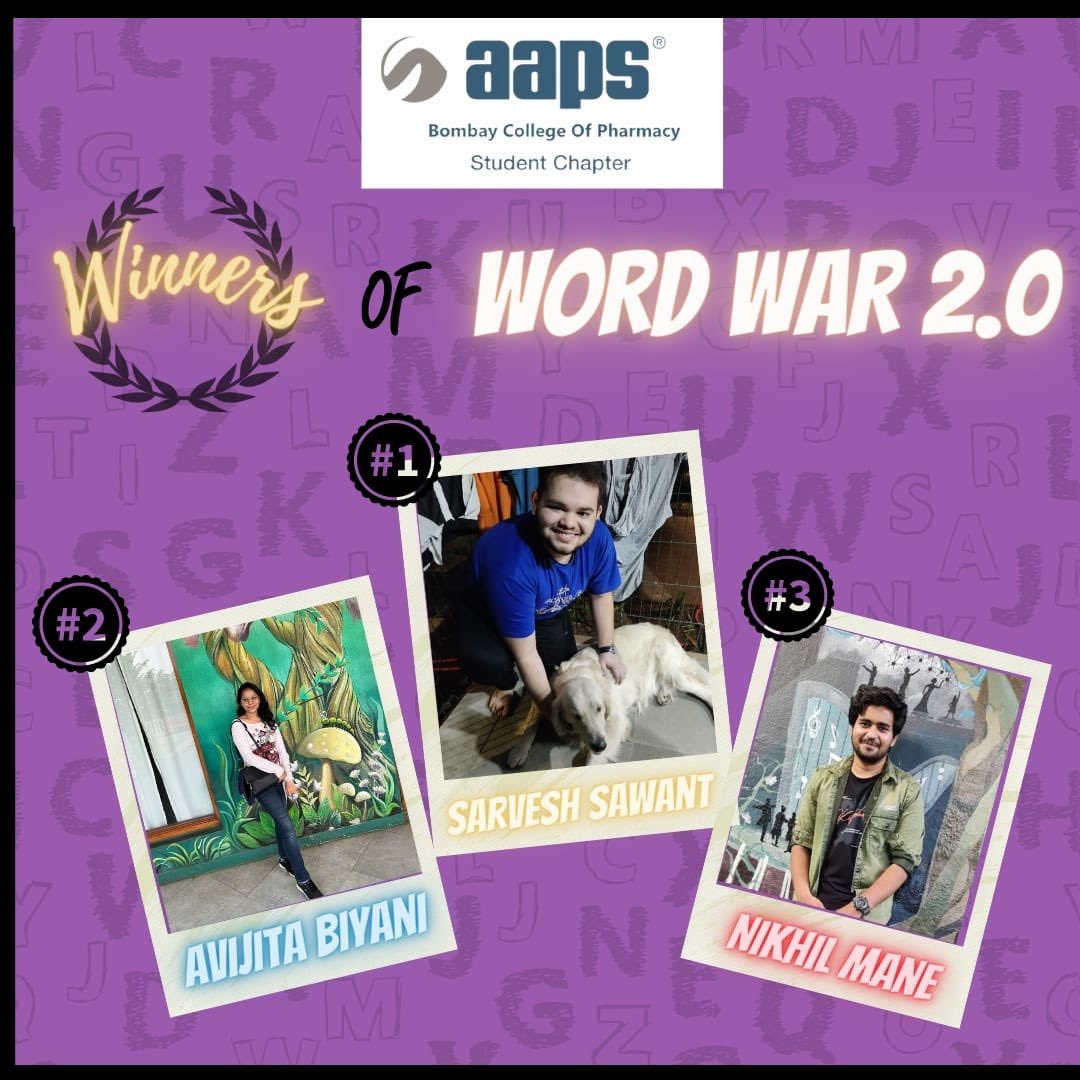 Winners of Word War 2.0 are:

1st prize-  Sarvesh Sawant
2nd prize- Avijita Biyani
3rd prize- Nikhil Mane 

All the winners are from Bombay College of Pharmacy. 

Stay tuned for future events!