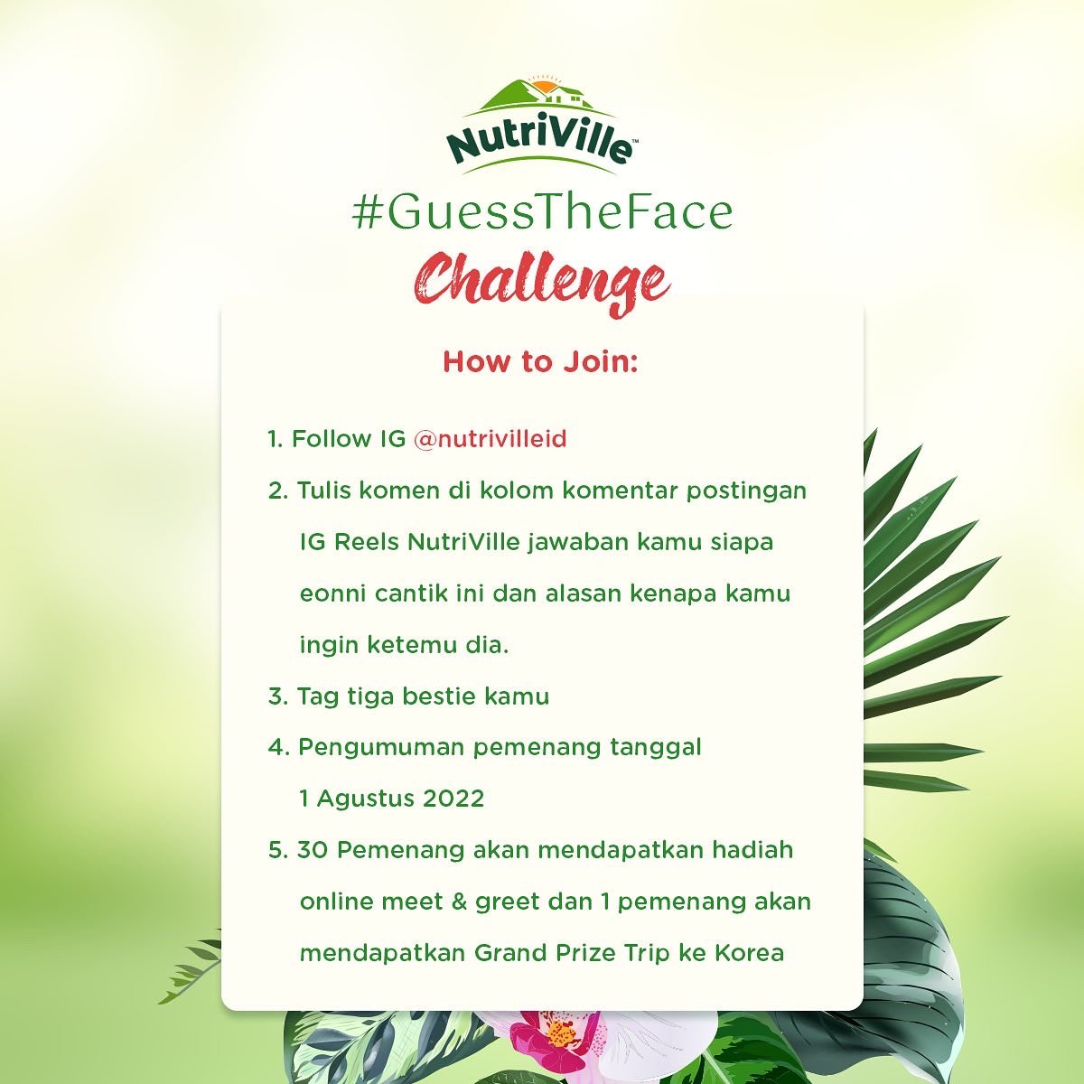 Bestie, ikutan Guess The Face Challenge di Instagram NutriVille.

Karena 30 orang akan terpilih untuk ikut Online Meet &amp; Greet bareng eonni cantik, Si Brand Ambassador. Plus, ada hadiah trip ke Korea!

Pengumuman: 1 Agustus 2022.

Tunggu apa lagi?