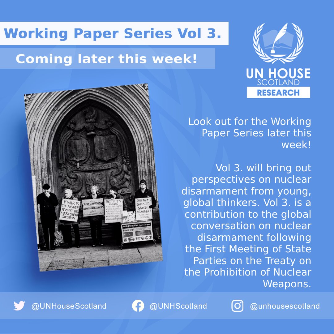 UNHouseScotland's tweet photo. ✨ Keep an eye out for the Working Paper Series later this week! ✨
🌍 Vol 3. will include diverse and inclusive contributions from young thinkers around the world on nuclear disarmament.
#SDGs #nucleardisarmament #MSP #TPNW #WSP #UNHS https://t.co/B9RSFu4bbt
