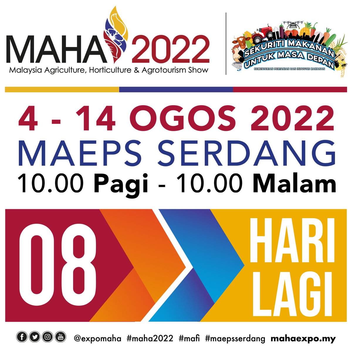 TINGGAL 8 HARI LAGI 😮

Jom Ke MAHA 2022, MAEPS Serdang  🌺🪴🌿

Masuk adalah percuma ❗️❗️

🗓️ 4 - 14 Ogos 2022 (Khamis - Ahad)
⌚ 10.00 pagi - 10.00 malam
📍 MAEPS Serdang

#Malaysia
#sekuritimakananuntukmasadepan
#roadtomaha2022
#maha2022
