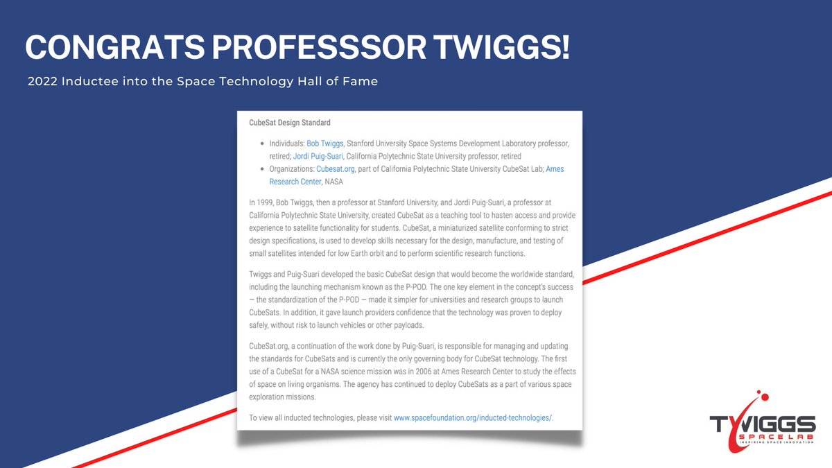 Professor Twiggs has also been inducted into the 2022 Space Technology Hall of Fame for his efforts with the development and commercialization of CubeSats.
