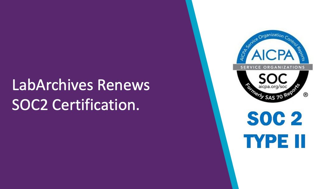 LabArchives continues to demonstrate our commitment to security with our renewal of SOC2 certification for our Electronic Lab Notebook. To find more information about the SOC2 audit, click here: labarchives.com/security-compl…