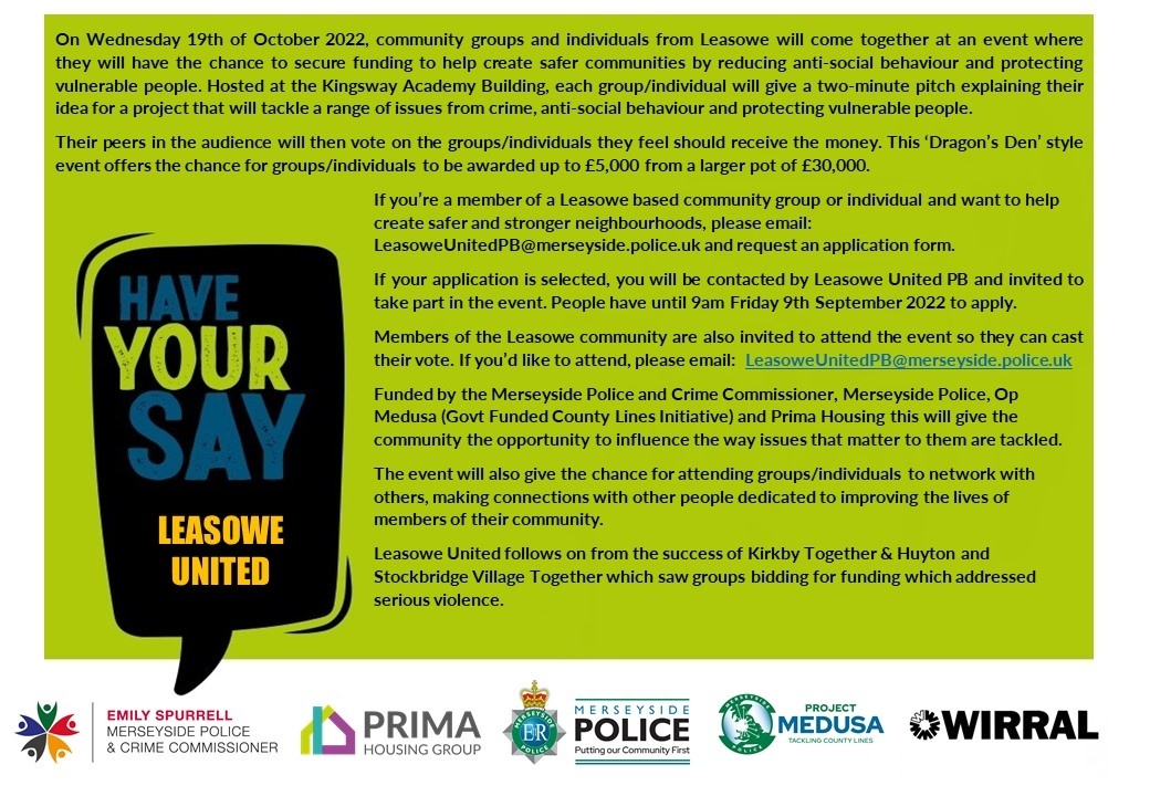 MerPolWirral's tweet photo. Leasowe based Community group or Individuals looking to secure up to £5000 funding towards projects tackling ASB &amp; protecting vulnerable people

View attached posters for more information on our Leasowe United event on the 19th of October at the Kingsway Academy

#LeasoweUnitedPB https://t.co/wBcerjQ6Pd