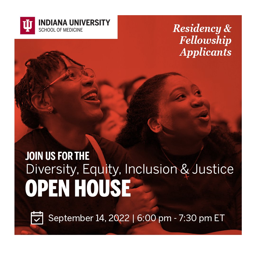 Register now at go.iu.edu/4q4U for our upcoming open house focused on diversity, equity, inclusion, and justice in residency and fellowship at IU School of Medicine