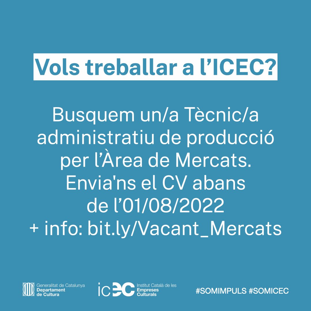 Vols treballar amb nosaltres i contribuir a internacionalitzar els sectors culturals catalans? Envia'ns el teu CV fins a l'1 d'agost.

Consulta els detalls de l'oferta a bit.ly/Vacant_Mercats

#SomImpuls #SomICEC #ofertafeina #producció