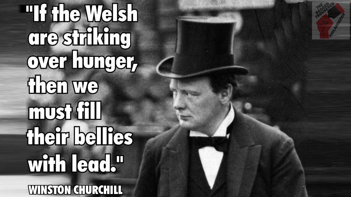 RaggedTP's tweet photo. Winston Churchill sent troops in to crush striking miners in Tonypandy in 1910. https://t.co/fFwIauikkM