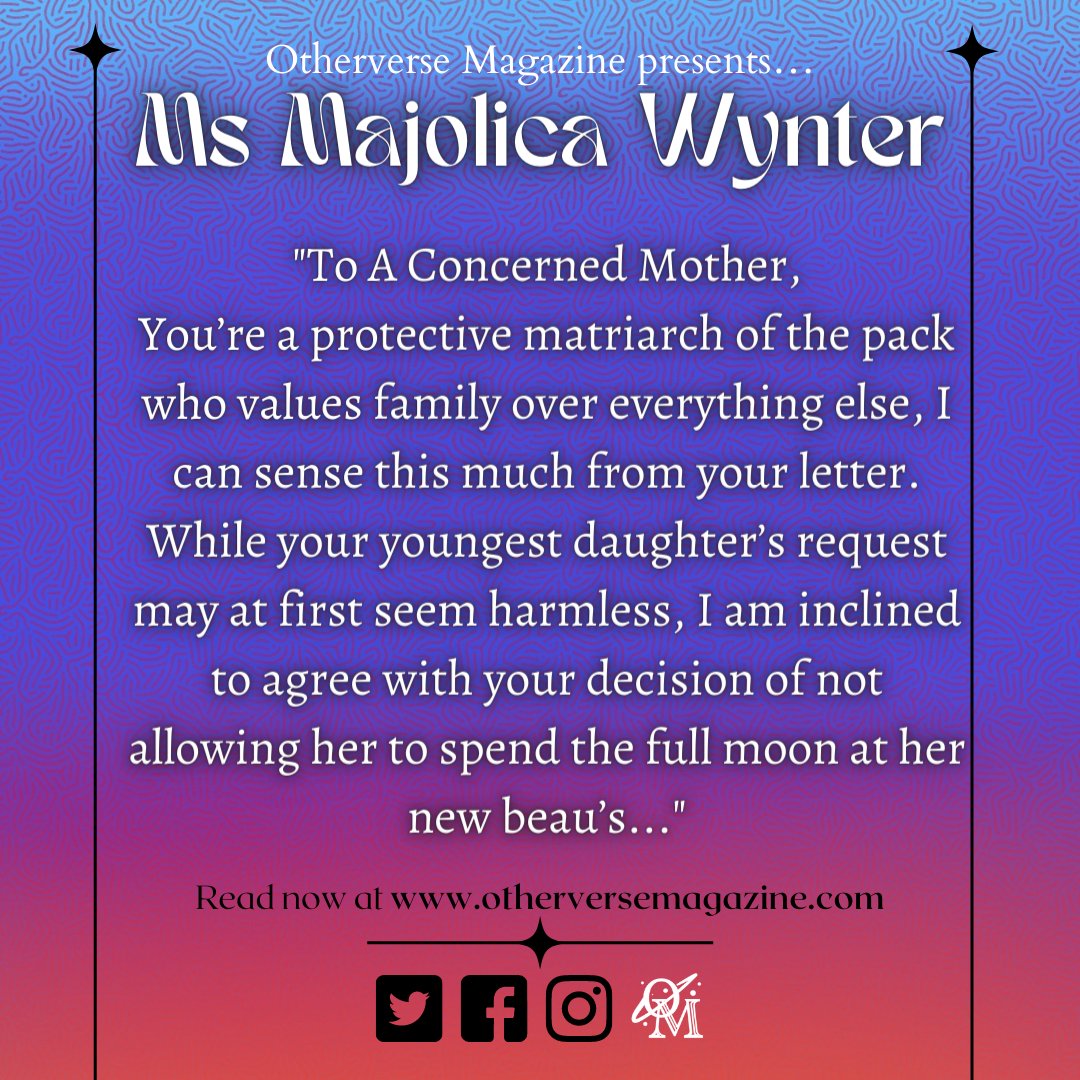 Read Ms Wynter's full response to a lupin reader in a parental quandary on our website, or alternatively sign up to our newsletter. If you're caught in a paranormal/fantastical conundrum yourself, don't suffer in silence! Email Ms Majolica Wynter at otherversemagazine@gmail.com