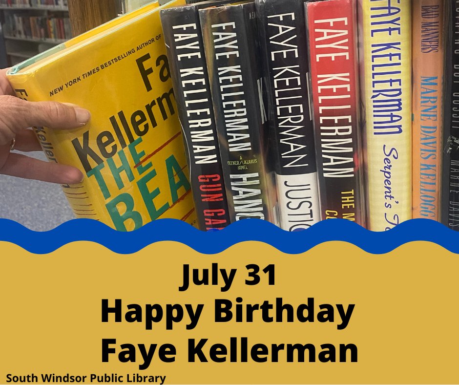 July 31: Happy Birthday Faye Kellerman!     