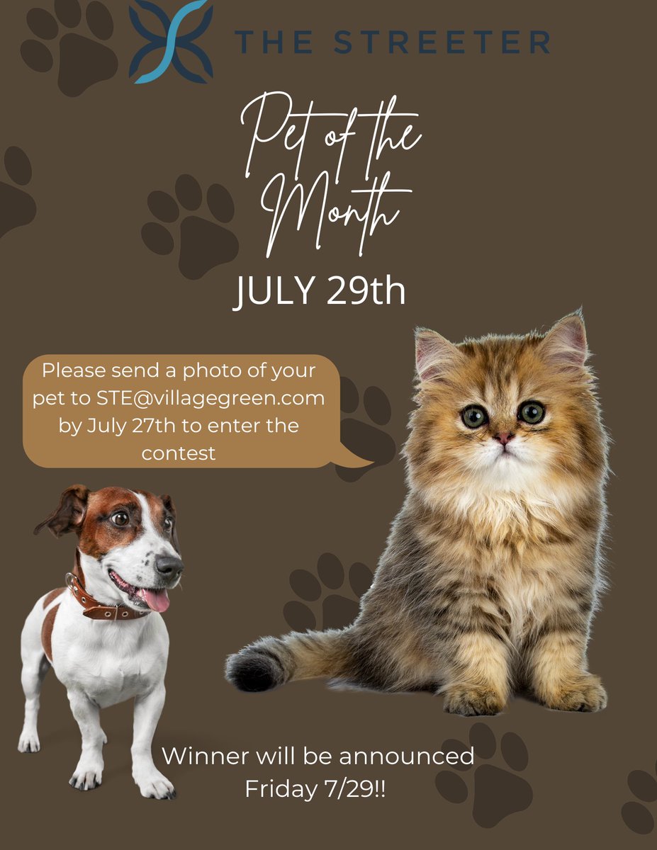 Hello Streeter!
Don't forget to enter your furry friends into our Pet of the Month contest. You can enter the contest by sending us a photo of your pet in their favorite attire to ste@villagegreen.com 🐶🏆