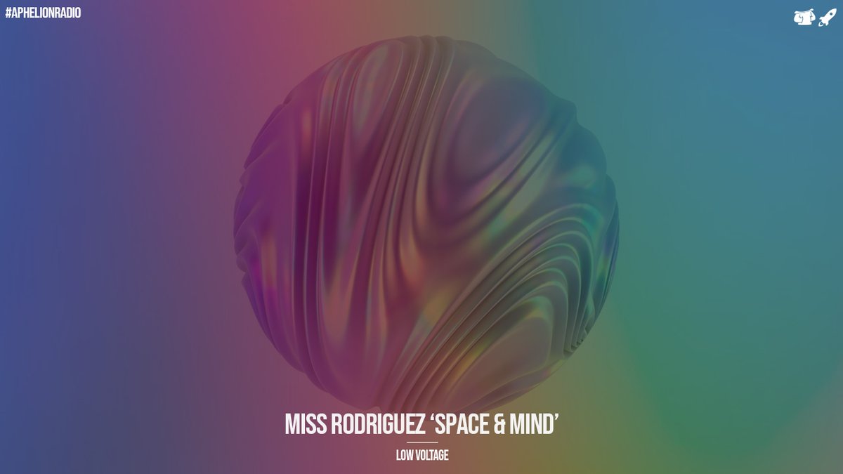 7. <a href="/MissRodriguezMX/">Miss Rodriguez</a> 'Space &amp; Mind' (<a href="/HighVoltageAW/">High Voltage</a>)

#AphelionRadio - Episode 130
Watch Live on YouTube:
youtu.be/c5qbwclf5_4
#APR130