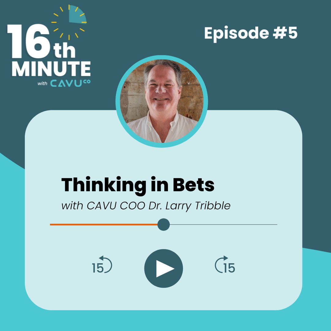 ourcavu's tweet image. Episode 5 of CAVU&apos;s 16th Minute Podcast welcomes CAVU&apos;s COO Dr. @larrytribble!
Hear from Dr. Tribble about @AnnieDuke&apos;s book &quot;Thinking in Bets&quot; discussing whether life is more of a chess match or a poker game.

bit.ly/3PSnJiY
