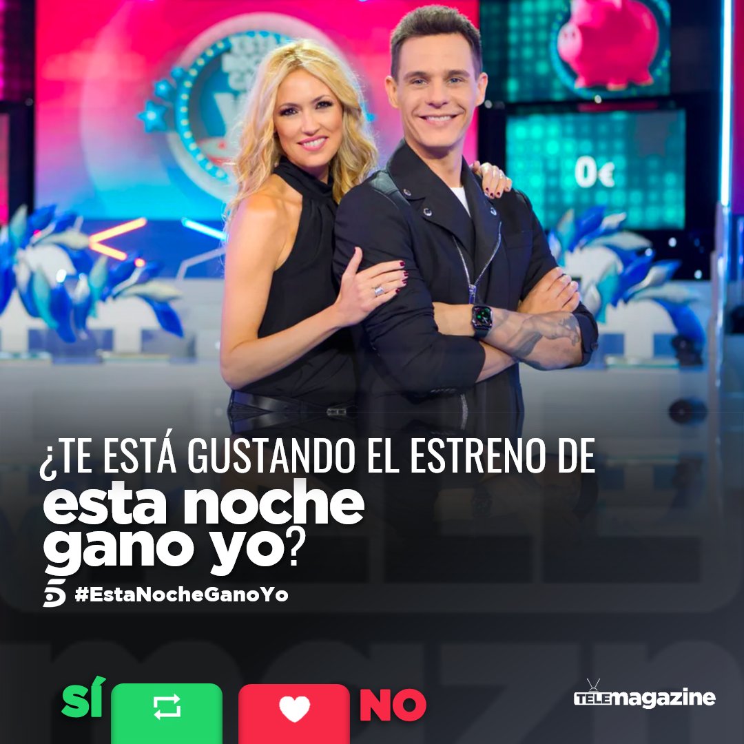 ¿Te está gustando el estreno de #EstaNocheGanoYo en Telecinco? 🔁SÍ ❤️NO