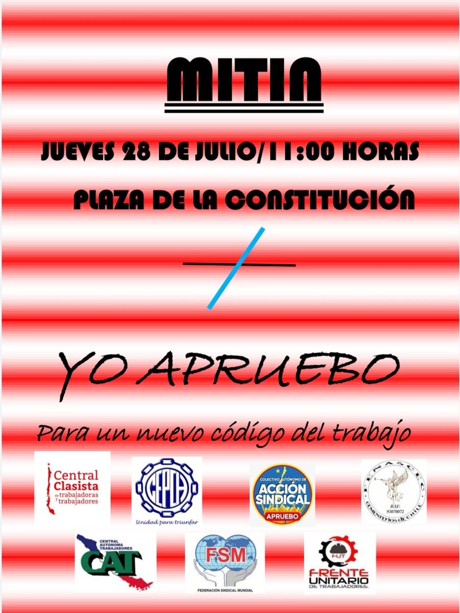 CepchC's tweet photo. Confederación CEPCH convoca a un Mitin por el apruebo, este Jueves 28 de Julio de 2022 a las 11.00 horas en Plaza de la Constitución.
Aprobamos para un nuevo código del trabajo.
Unidad para triunfar. https://t.co/nrt36h1vfY