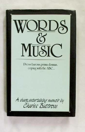 Memoir 'Words & music' (1984) and 'Playing for Australia: A story about ABC orchestras and music in Australia' (1982) by Charles Buttrose, journalist, foreign correspondent, and ABC assistant general manager. @ItaButtrose #ABChistory #ABC90