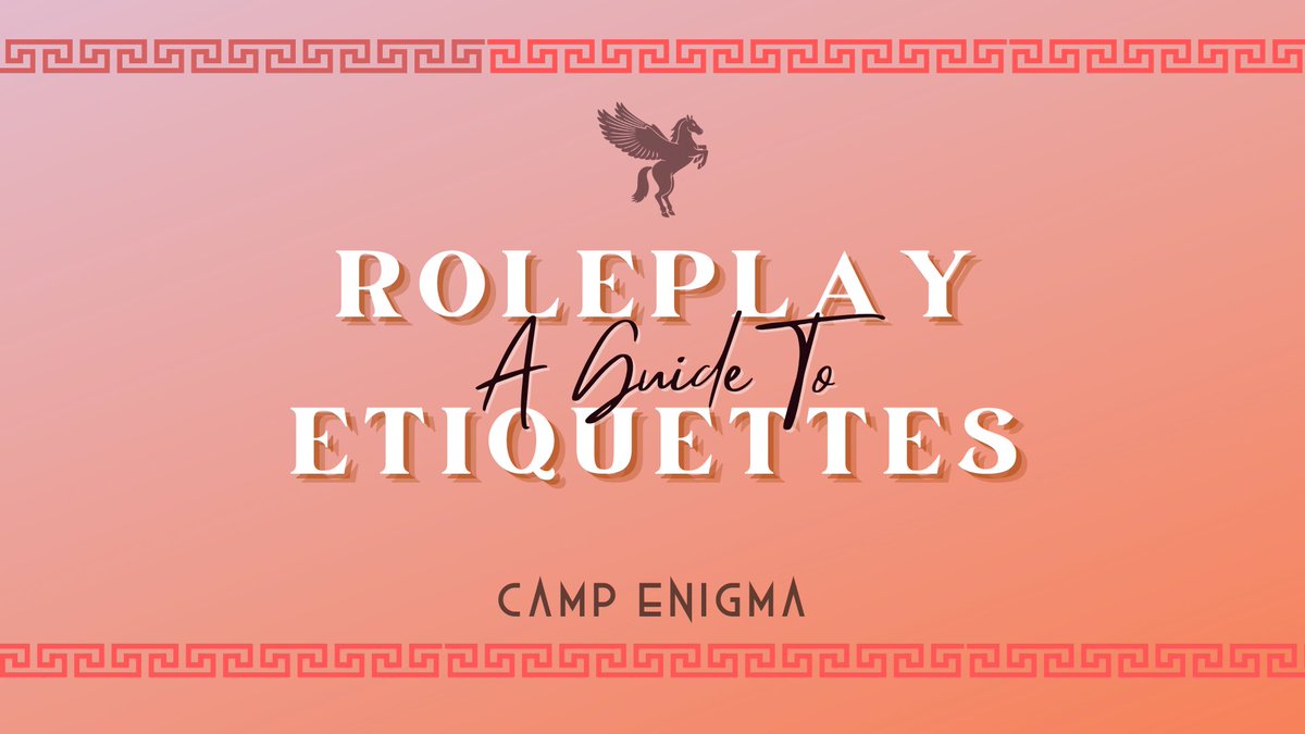 ㅤ

               A GUIDE TO ROLEPLAY ETIQUETTES
                  Made by <a href="/CAMP3NIGMA/">ENIGMA!</a> 

ㅤ ㅤ