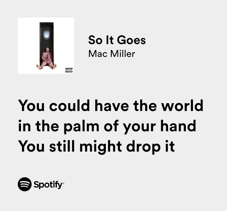 relatable iconic lyrics on Twitter "mac miller / so it goes"