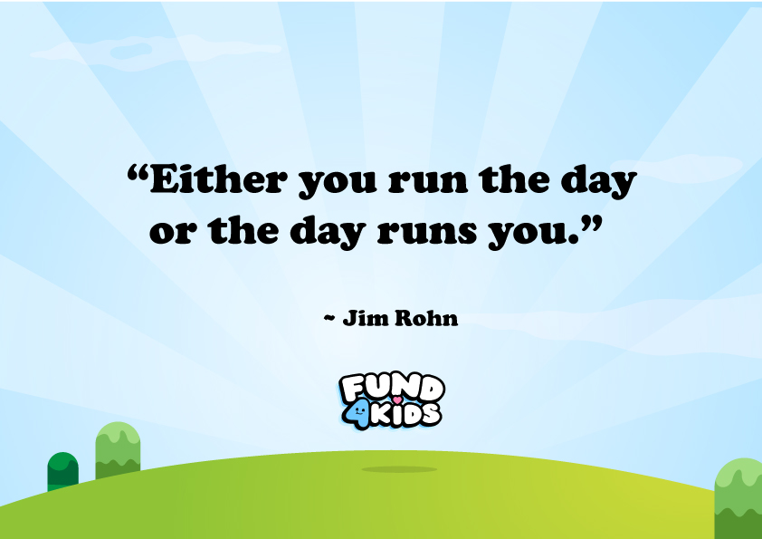 Daily positivity: #fund4kids 

“Either you run the day or the day runs you.” 

 ~ Jim Rohn

May it make your day!🧡#NFTCommunity #quoteoftheday #nft