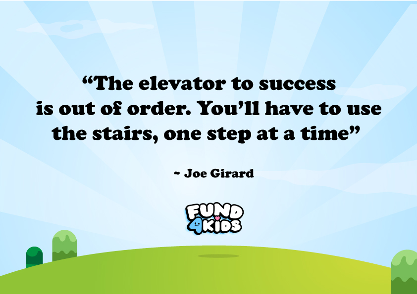 Daily positivity: #fund4kids 

“The elevator to success is out of order. You’ll have to use the stairs, one step at a time.” 

 ~ Joe Girard

May it make your day!🧡#NFTCommunity #quoteoftheday #nft