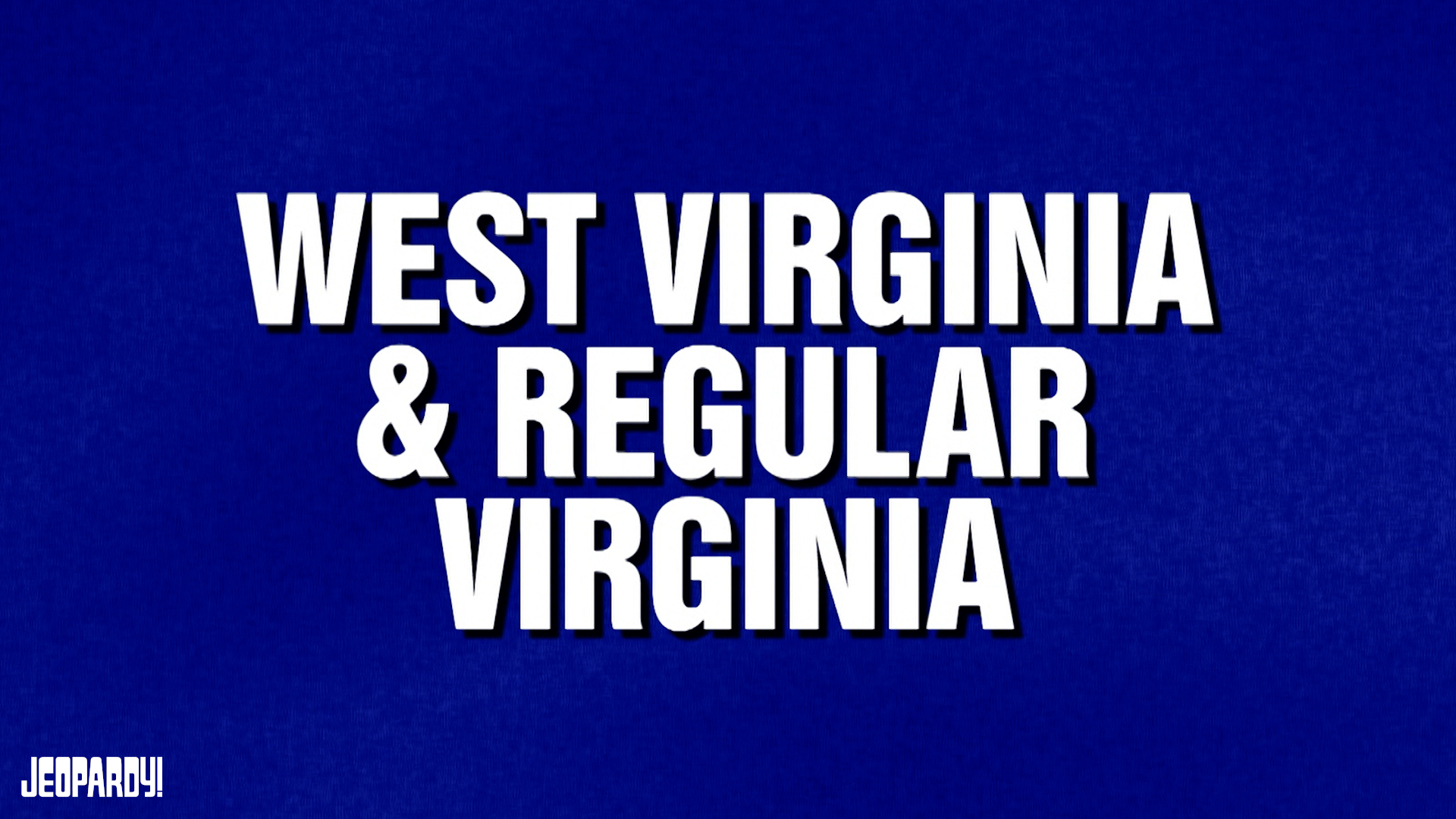 Jeopardy! on Twitter "Feeling Regular Virginia today, might West