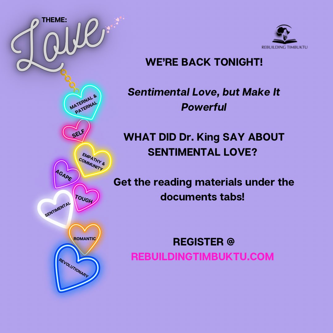 RTimbuktu's tweet photo. Hey Tribe! 

WE’RE BACK TONIGHT!

Session 4:

Sentimental Love, but Make It Powerful

WHAT DID Dr. King SAY ABOUT SENTIMENTAL LOVE? 

Get the reading materials under the documents tabs! 

8PM

REGISTER @ https://t.co/Qkf4jxR3G6 https://t.co/Ncde4r6Ash