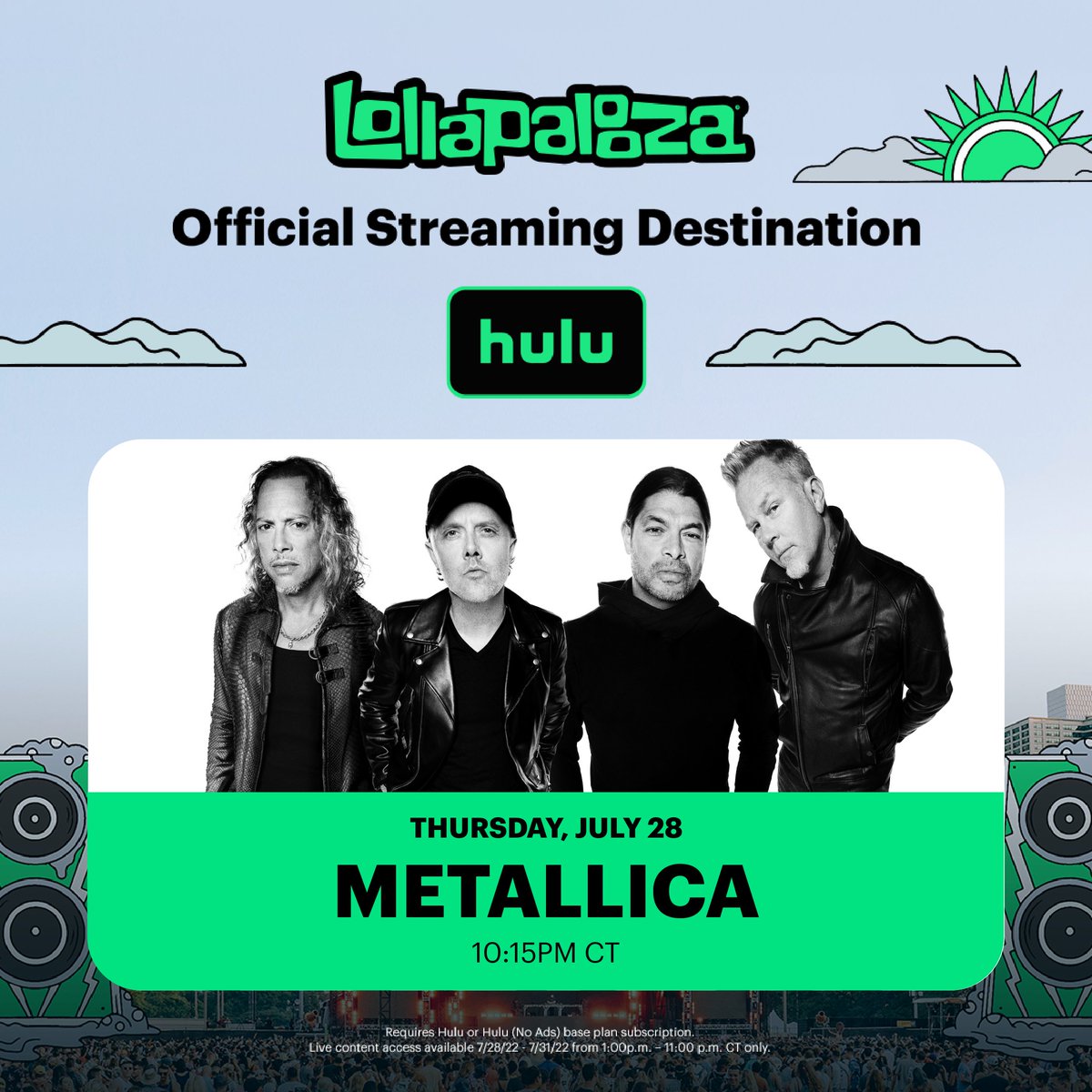Metallica's tweet image. Can’t make it to Grant Park to see us at @lollapalooza tomorrow night?

Don’t worry, @hulu has you covered. Subscribers can stream all four days at no additional cost!  

➡️ hulu.com/lollapalooza