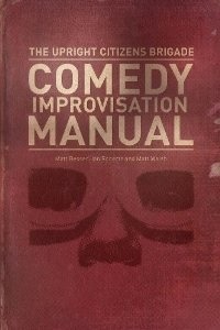 '[EPub] READ' The Upright Citizens Brigade Comedy Improvisation Manual