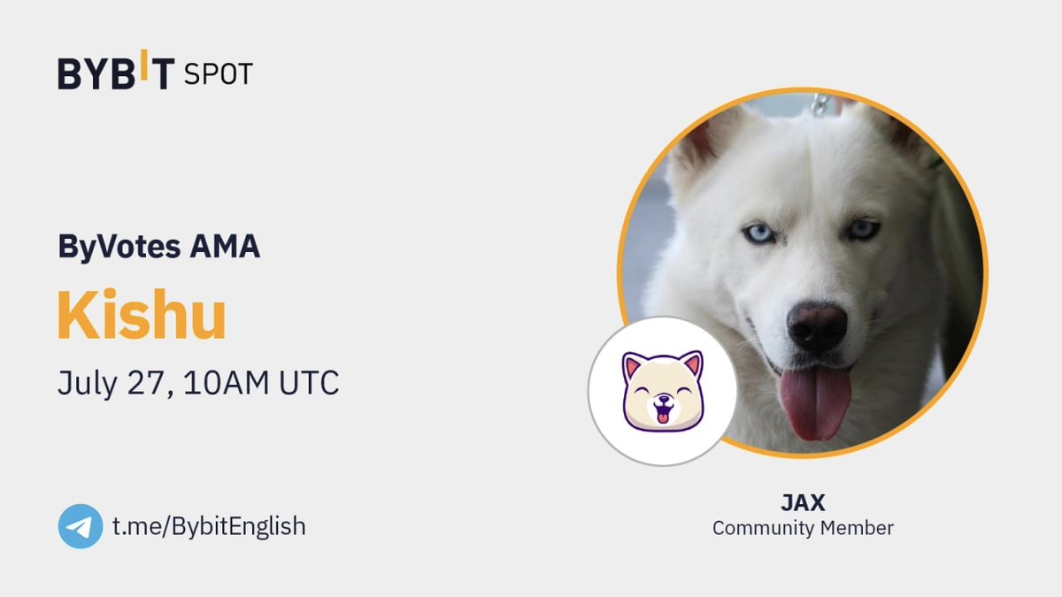 Bybit_Official's tweet photo. 💬 Bybit x Kishu #ByVotes AMA 

🗣️ Speaker: JAX, Community Member of @InuKishu

⏰ Time: July 27, 10AM UTC 

🌐 Venue: https://t.co/K8wZaIyfMB

🤑 Reward: 1,000 USDT

👉 More details: https://t.co/OKch4LOAe3 https://t.co/HjM3Hiq9SI