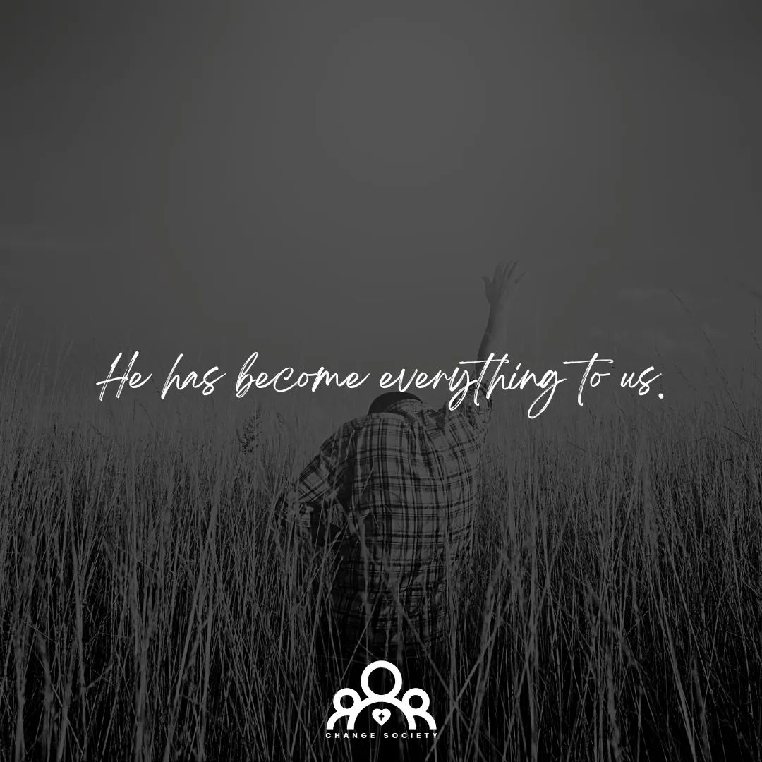 What Does It Mean To Follow Jesus? He has become everything to us. #ChangeSociety