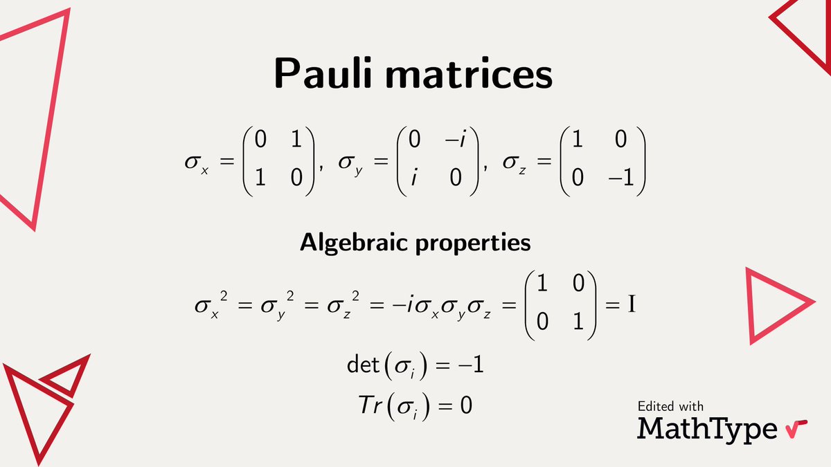 MathType's tweet photo. The #Pauli matrices are a set of three 2 × 2 complex matrices used in #QuantumMechanics in the context of the intrinsic angular momentum or spin. They appear in Pauli's equation which is the formulation of the Schrödinger equation for spin ½ particles. #MathType https://t.co/jKOLoC6CB2