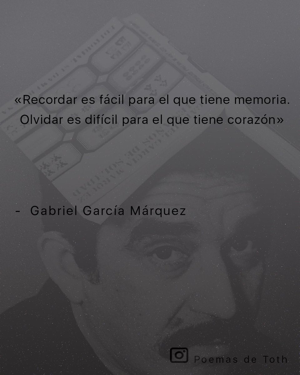 mas_poesia's tweet photo. #frases #GabrielGarciaMarques #recuerdos #olvido https://t.co/HBzrmixzdG