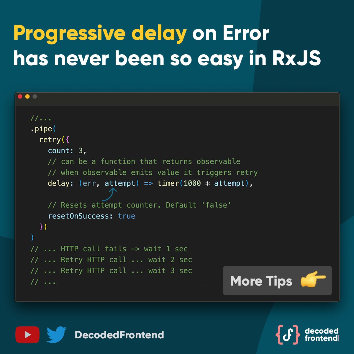 DecodedFrontend's tweet image. #FrontendSnack #13💡Efficient error handling in #rxjs using the &quot;retry&quot; operator. Complex &quot;retry on error&quot; scenarios have never been so simple🔥 Like it? Retweet it! 🙏🏻Also... 👇

💁🏼‍♂️ I publish advanced #Angular tutorials on my YouTube - bit.ly/DecodedFrontend