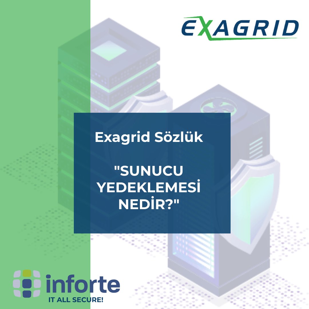 EXAGRID Sözlükte bu hafta! Sunucu yedekleme nedir? #Inforte #InforteBilisim #ItAllSecure #Exagrid #backup #storage #highvolume #server #serverbackup #data #datamanagement #dataprotection