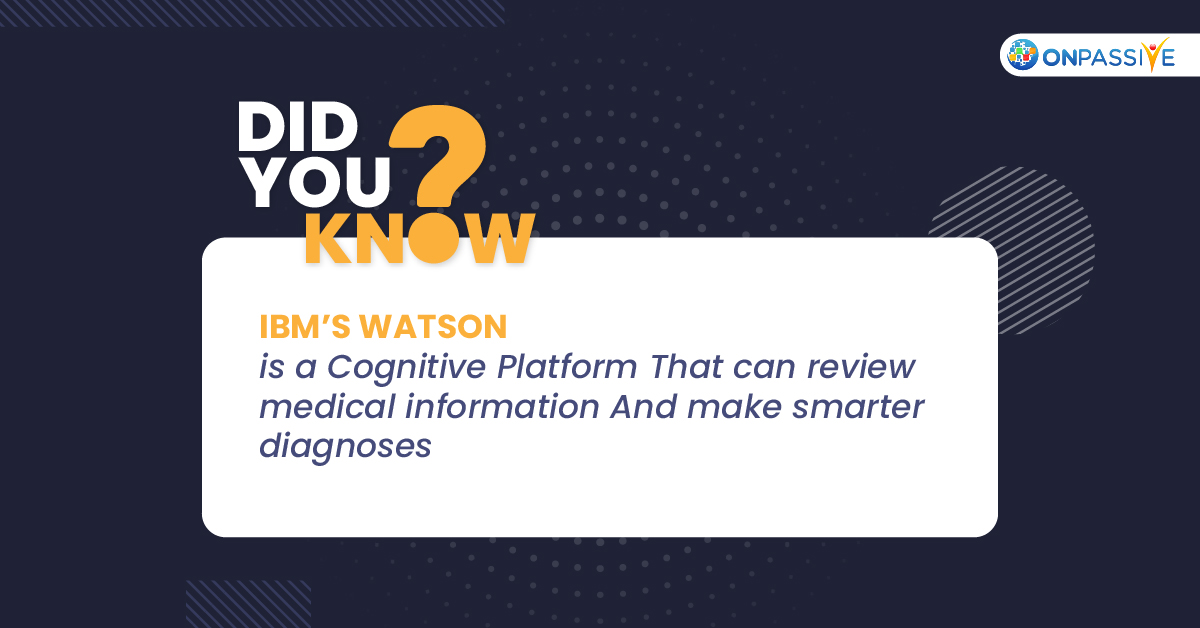 ONPASSIVE's tweet image. IBM’s Watson Health provides industries with the tools to modernize their operations and extract value from health data. 

#Didyouknow #IBMWatson #ONPASSIVE #ArtificialIntelligence #AiTechnology