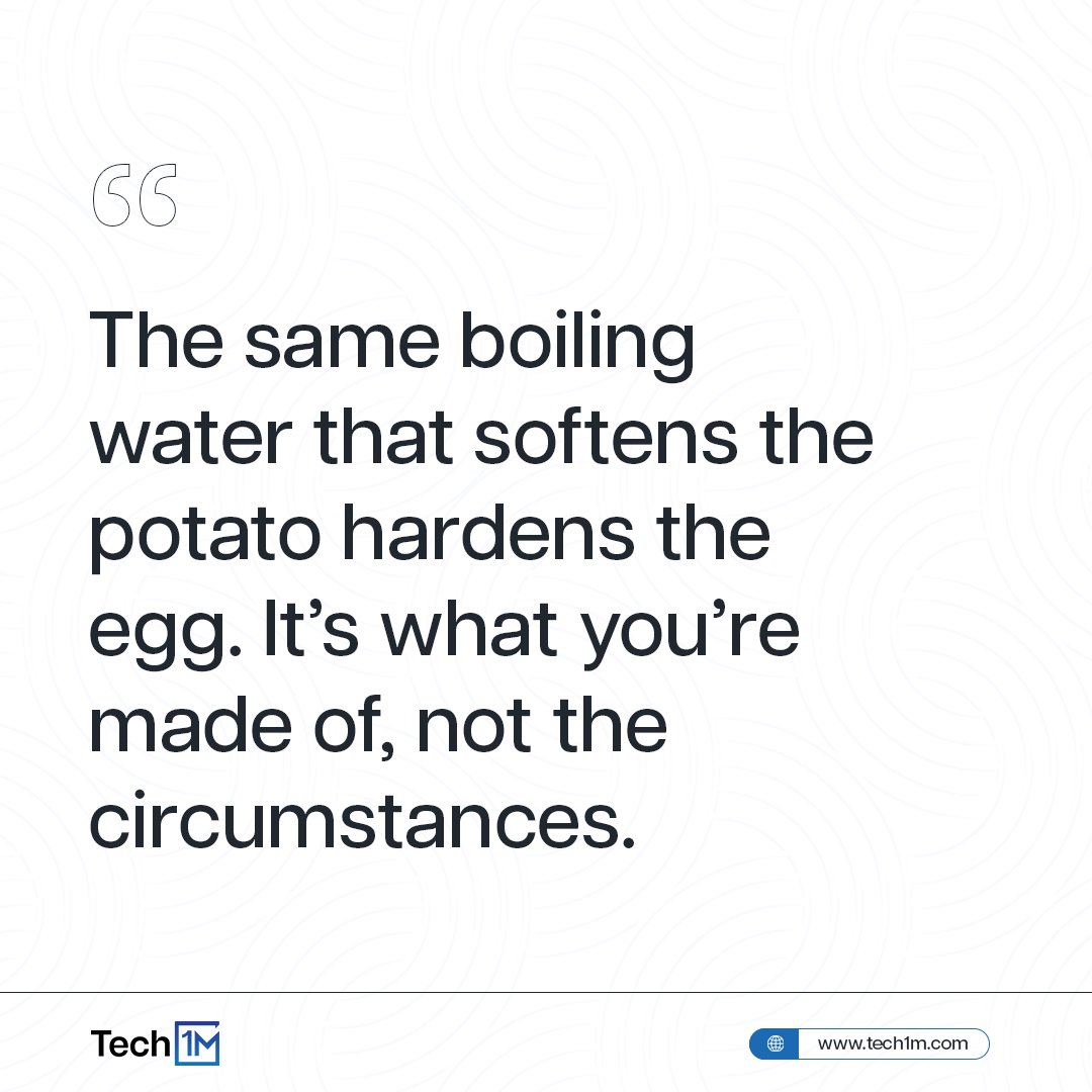 tech1million's tweet photo. “The same boiling water that softens the potato hardens the egg. It’s what you’re made of. Not the circumstances.” —Unknown

#Tech1M https://t.co/2cvdbwYcpV