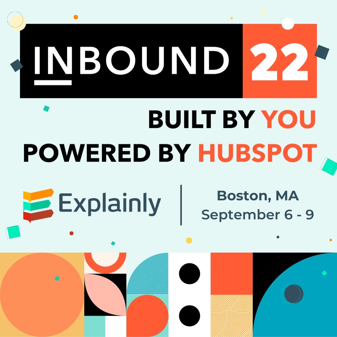 ExplainlyLLC's tweet image. Come visit us at our booth at @HubSpot Inbound 2022 this September in Boston, can’t wait to see you there! 
_________
#Inbound2022 #HubSpotInbound #Explainly