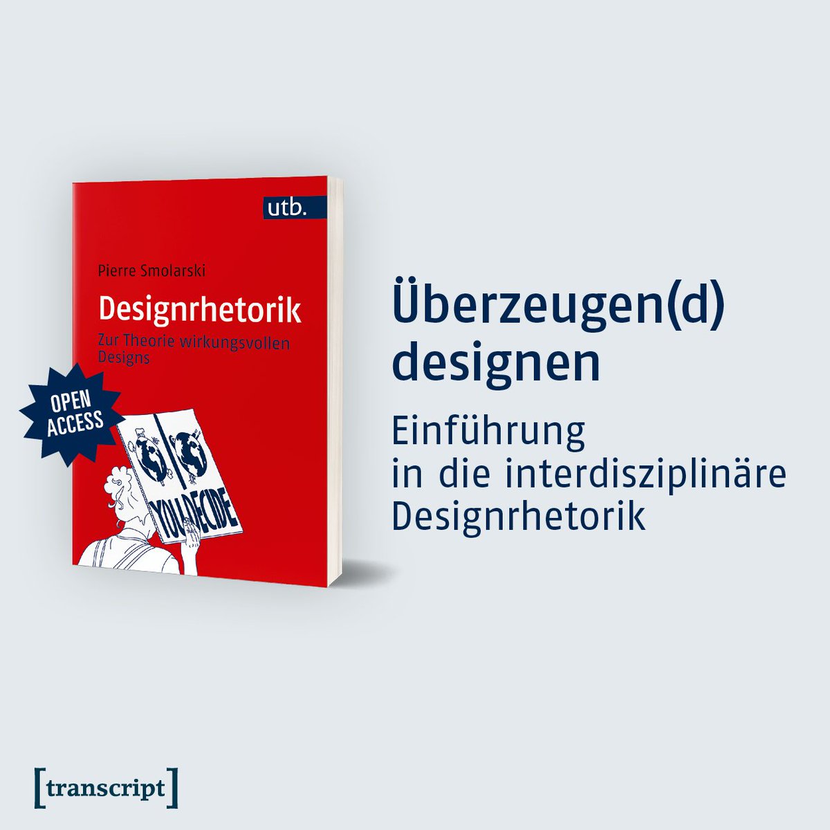Wie sieht glaubwürdiges #Design aus? Designer*innen wollen zunehmend auch ethisch-normativ gestaltend wirken. Wie sich Überzeugen designen lässt, zeigt Pierre Smolarski in seinem Studienbuch zur »Designrhetorik«: transcript-verlag.de/978-3-8252-573…