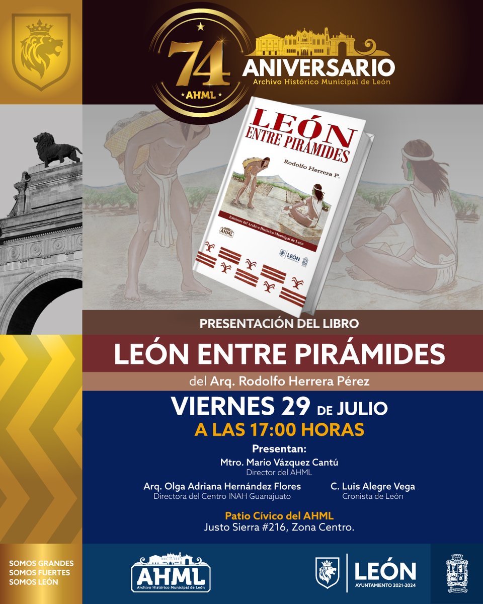 Como cierre de las actividades por nuestro 74 Aniversario, el AHML les invita a la presentación del libro “León entre pirámides”.
Obra que nos habla sobre el pasado prehispánico del actual Municipio de León.
*Al término se estarán obsequiando ejemplares de esta obra.
#AHML74