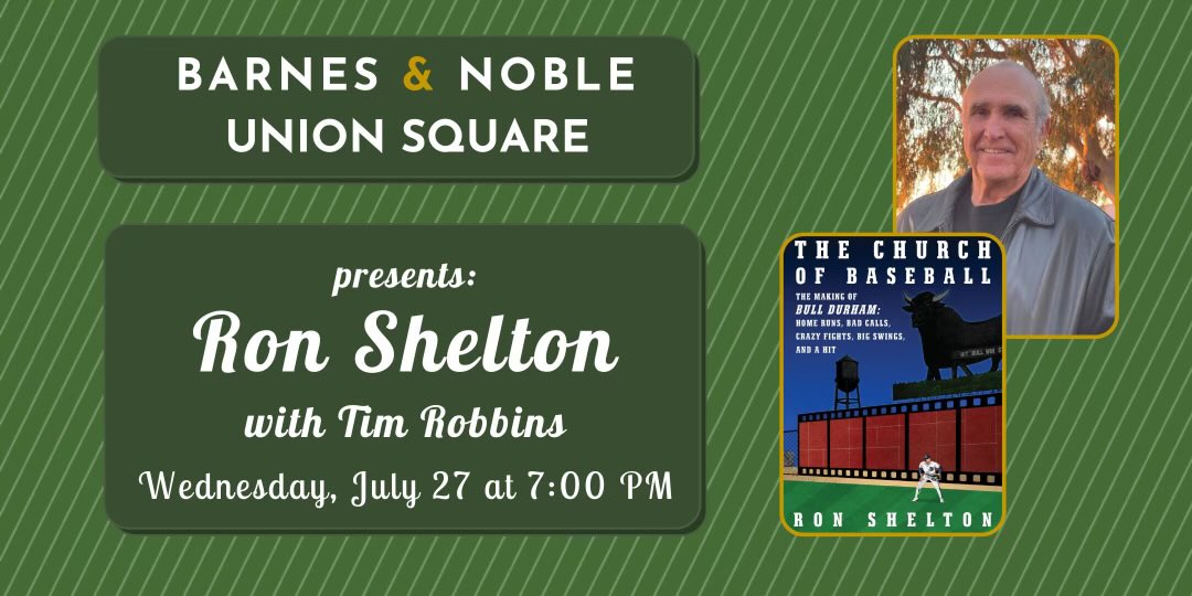 If you’re in NYC today come on by and see me and the great Ron Shelton. He’s written a fabulous new book about the making of Bull Durham called ‘The Church of Baseball’. Hope to see you there.