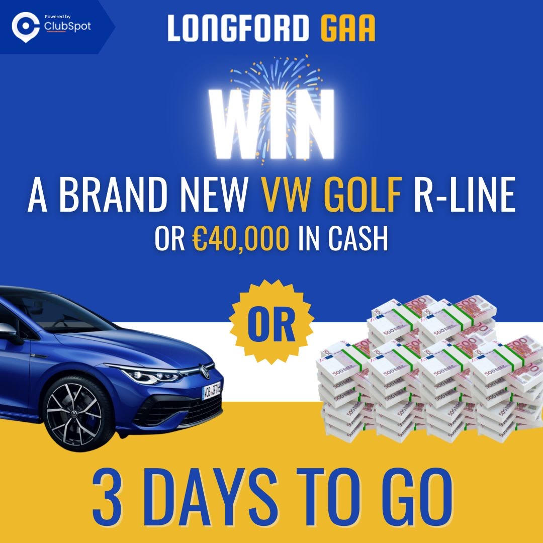 Longford GAA (@officialldgaa) on Twitter photo There are just 3 Days to Go to the 2022 Club Longford/Longford GAA Car Draw. Don't miss out on the opportunity to win one of 10 prizes including the top prize of a VW Golf R-Line (or ā¬40K Cash). Tickets are available from clubs or online at member.clubspot.app/club/club-longā¦
<a href="/ClubLongford/">Club Longford</a> There are just 3 Days to Go to the 2022 Club Longford/Longford GAA Car Draw. Don't miss out on the opportunity to win one of 10 prizes including the top prize of a VW Golf R-Line (or ā¬40K Cash). Tickets are available from clubs or online at member.clubspot.app/club/club-longā¦
<a href="/ClubLongford/">Club Longford</a>