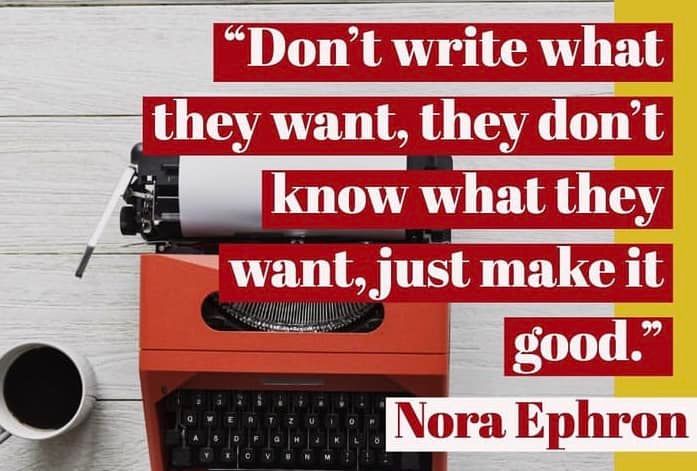 #QOTD #NoraEphron #WritingCommunity #amwriting #writerslift #writerslife #writingadvice